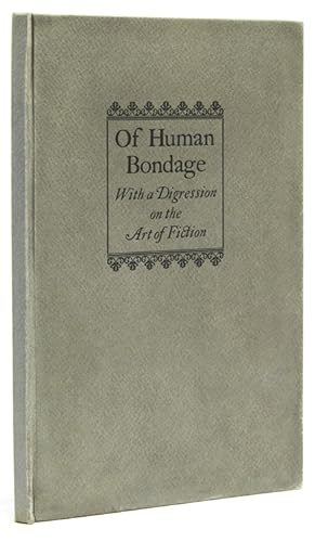 Bild des Verkäufers für Of Human Bondage. With a Digression on the Art of Fiction: An Address zum Verkauf von James Cummins Bookseller, ABAA