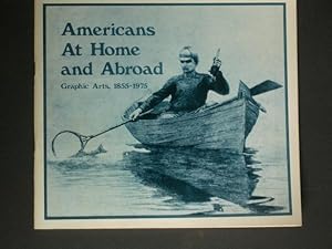 Seller image for Americans at Home and Abroad: Graphic Arts 1855-1975 for sale by Bookworks [MWABA, IOBA]