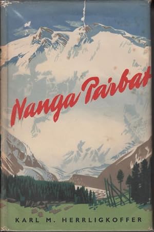 Bild des Verkufers fr Nanga Parbat. Incorporating the Official Report of the Expedition of 1953. zum Verkauf von Time Booksellers