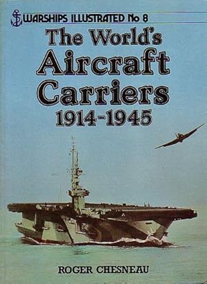 Imagen del vendedor de THE WORLD'S AIRCRAFT CARRIERS 1914-1945 a la venta por Jean-Louis Boglio Maritime Books