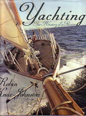 Bild des Verkufers fr YACHTING - The History of a Passion zum Verkauf von Jean-Louis Boglio Maritime Books