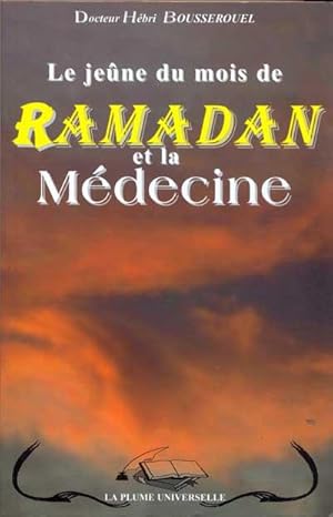 LE JEUNE DU MOIS DE RAMADAN ET LA MEDECINE