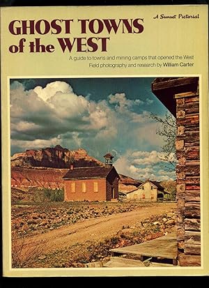 Ghost Towns of the West; a Guide to Towns and Mining Camps That Opened the West