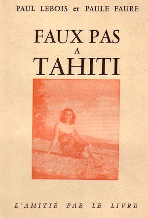 Imagen del vendedor de FAUX PAS A TAHITI a la venta por Librairie l'Aspidistra