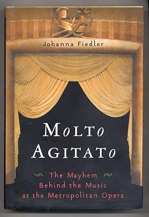 Bild des Verkufers fr Molto Agitato: The Mayhem Behind the Music at the Metropolitan Opera zum Verkauf von Between the Covers-Rare Books, Inc. ABAA