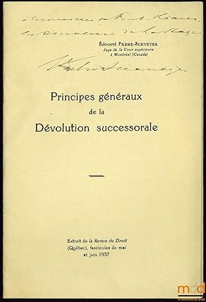 Seller image for PRINCIPES GNRAUX DE LA DVOLUTION SUCCESSORALE, extrait de la Revue du Droit (Qubec), mai et juin 1937 for sale by La Memoire du Droit