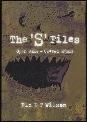 The S Files : Open Jaws - Closed Minds.