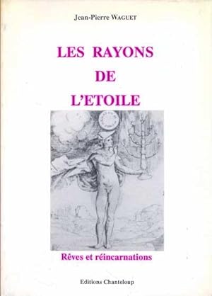 Les rayons de l'étoile. Rêves et réincarnations