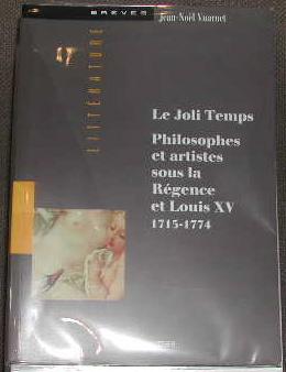 Image du vendeur pour Le joli temps. Philosophe et artistes sous la Rgence et Louis XV (1715-1774). mis en vente par alphabets