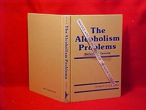 Immagine del venditore per The Alcoholism Problems : Selected Issues venduto da Gene The Book Peddler