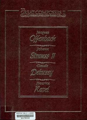 Jacques Offenbach 1819-1880 / Johann Strauss II 1825-1899 / Claude Debussy 1862-1918 / Maurice Ra...