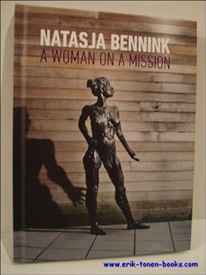 Immagine del venditore per Natasja Bennink. A woman on a mission 1999-2009 venduto da BOOKSELLER  -  ERIK TONEN  BOOKS