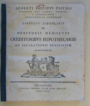 Libellus singularis de debitoris demortui creditoribus hypothecariis ad separationis beneficium a...