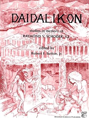 Seller image for Daidalikon: Studies in Memory of Raymond V. Schoder, S.J. for sale by Book Booth