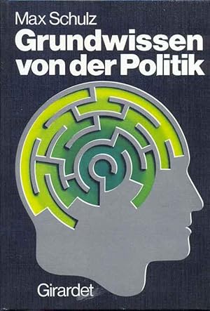 Seller image for Grundwissen von der Politik. for sale by Online-Buchversand  Die Eule