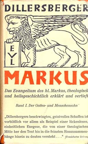 Image du vendeur pour Markus. Band I: Der Gottes- und Menschensohn. Das Evangelium des hl. Markur, theologisch und heilsgeschichtlich erklrt und vertieft. mis en vente par Online-Buchversand  Die Eule