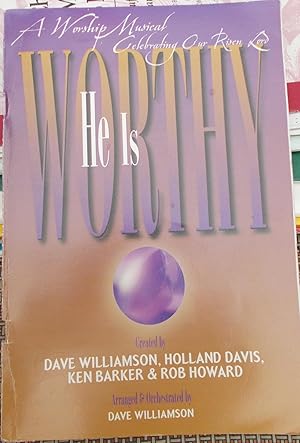 Seller image for He is Worthy: A Worship Musical Celebrating Our Risen Lord for sale by Faith In Print