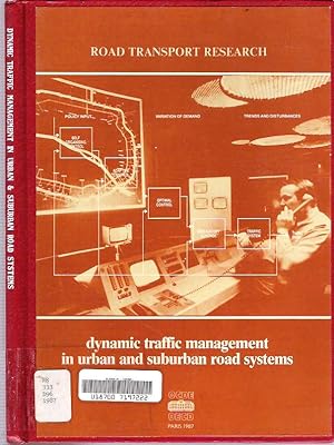Image du vendeur pour Dynamic Traffic Management in Urban and Suburban Road Systems : Report prepared by an OECD Scientific Expert Group mis en vente par Mike's Library LLC