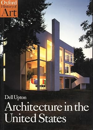 Oxford History of Art: Architecture in the United States