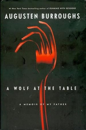 Imagen del vendedor de A Wolf at the Table: A Memoir of My Father a la venta por Bookmarc's