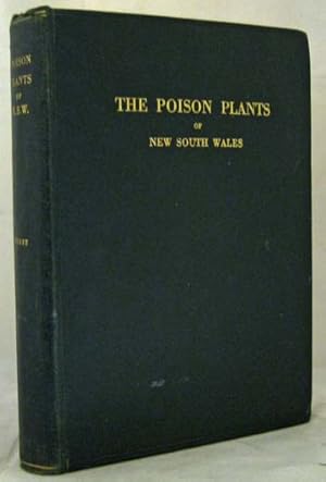 Seller image for The Poison Plants of New South Wales for sale by Adelaide Booksellers