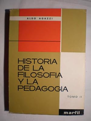 Historia de la filosofía y la pedagogía. Tomo II. Del humanismo al criticismo kantiano.