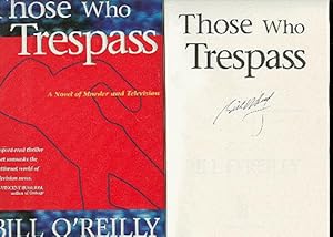 THOSE WHO TRESPASS : A Novel of Murder and Television