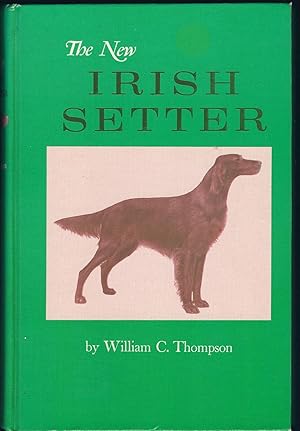 Seller image for The New IRISH SETTER for sale by Larimar Animal Books