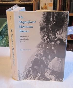 The Magnificent Mountain Women: Adventures in the Colorado Rockies