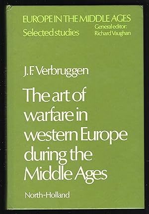 Bild des Verkufers fr THE Art of Warfare in Western Europe During the Middle Ages From the Eighth Century to 1340 zum Verkauf von Chaucer Bookshop ABA ILAB