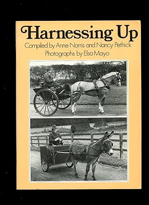 Seller image for Harnessing Up; Single Harness correct fitting and putting to Pony, Horse or Donkey for sale by Little Stour Books PBFA Member