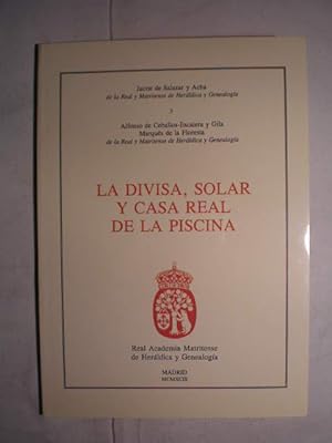 La divisa, solar y Casa Real de la Piscina