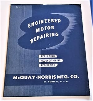 Imagen del vendedor de Engineered Motor Repairing: Reringing, Reconditioning, Rebuilding a la venta por Bloomsbury Books