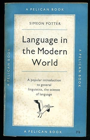 Seller image for Language in the Modern World: A Popular Introduction to General Linguistics, the Science of Language for sale by Little Stour Books PBFA Member