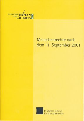 Bild des Verkufers fr Menschenrechte nach dem 11. September 2001. International Council on Human Rights Policy. [Aus dem Engl. bers. von] zum Verkauf von Fundus-Online GbR Borkert Schwarz Zerfa