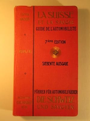 La Suisse Et La Savoie Guide de L'Automobiliste 7ieme Edition/Siebente Ausgabe. Fuhrer Fur Automo...