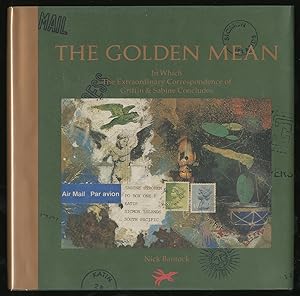 Bild des Verkufers fr The Golden Mean: In Which The Extraordinary Correspondence of Griffin and Sabine Concludes zum Verkauf von Between the Covers-Rare Books, Inc. ABAA