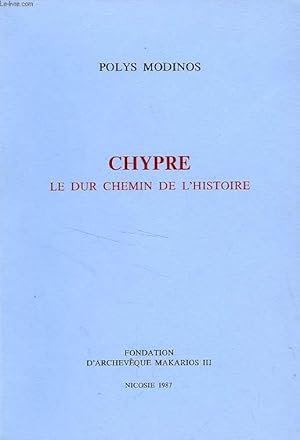 Immagine del venditore per CHYPRE, LE DUR CHEMIN DE L'HISTOIRE venduto da Le-Livre