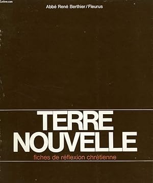 Bild des Verkufers fr TERRE NOUVELLE, FICHES DE REFLEXION CHRETIENNE zum Verkauf von Le-Livre