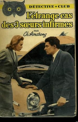 Immagine del venditore per L'ETRANGE CAS DES TROIS SOEURS INFIRMES. COLLECTION DETECTIVE CLUB N 84 venduto da Le-Livre