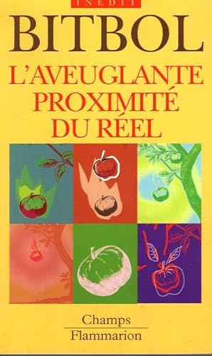 Seller image for L'AVEUGLANTE PROXIMITE DU REEL. COLLECTION CHAMP N 394 for sale by Le-Livre