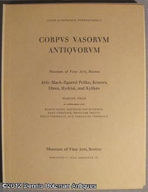 Immagine del venditore per Corpus Vasorum Antiquorum: Museum of Fine Arts, Boston Attic Black-Figured Pelike, Kraters, Dinoi, Hydriai, and Kylikes. venduto da Dennis Holzman Antiques