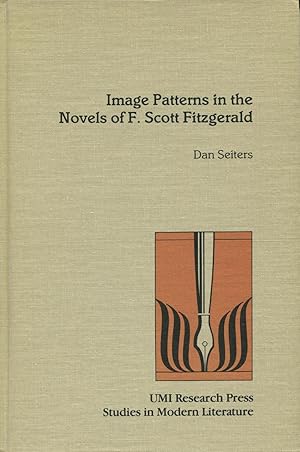 Immagine del venditore per Image Patterns in the Novels of F. Scott Fitzgerald (Studies in Modern Literature, Vol. 53) venduto da Kenneth A. Himber