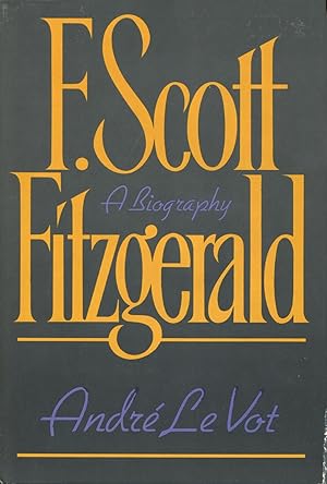 Bild des Verkufers fr F. Scott Fitzgerald: A Biography zum Verkauf von Kenneth A. Himber