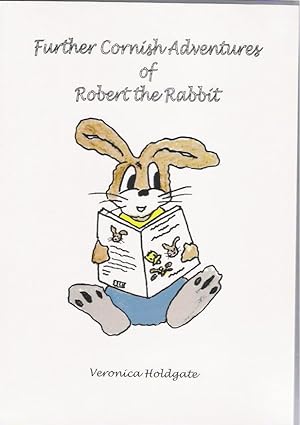 Seller image for Further Cornish Adventures of Robert the Rabbit for sale by Redruth Book Shop