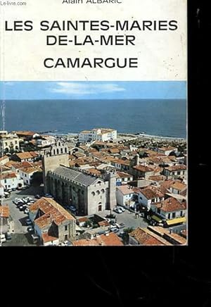 Bild des Verkufers fr LES SAINTES-MARIES-DE-LA-MER - CAMARGUES zum Verkauf von Le-Livre