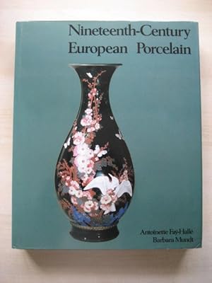 Imagen del vendedor de NINETEENTH CENTURY EUROPEAN PORCELAIN a la venta por Old Hall Bookshop, ABA ILAB PBFA BA