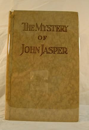 Imagen del vendedor de The MYSTERY Of JOHN JASPER a la venta por Tavistock Books, ABAA