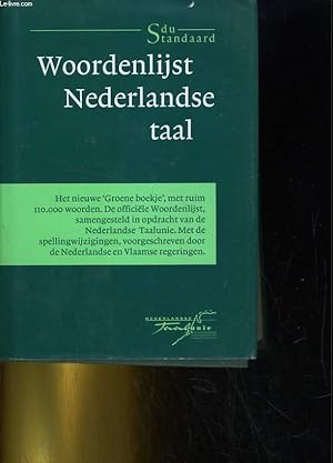 Bild des Verkufers fr Woordenlijst Nederlandse taalSamengesteld door het Instituut voor Nederlandse Lexicologie in opdracht van de Nederlandse Taalunie. zum Verkauf von Le-Livre