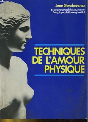 Seller image for TECHNIQUES DE L'AMOUR PHYSIQUE for sale by Le-Livre